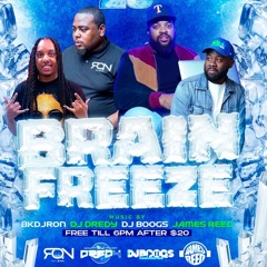 2-25-24 Brain Freeze 🥶 🚨LIVE AUDIO 🚨 DJ BOOGS DJ DREDY DJ RON  PRINCE CHILLZ