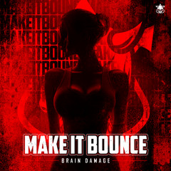 Brain damage - Make It Bounce (Radio Eit) | BNR 036 Beak Neck Records