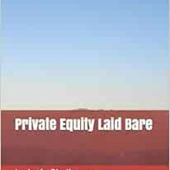 FREE EBOOK 🎯 Private Equity Laid Bare by Ludovic Phalippou EPUB KINDLE PDF EBOOK