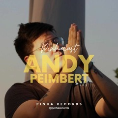 ANDY PEIMBERT @ PinhaCast #001