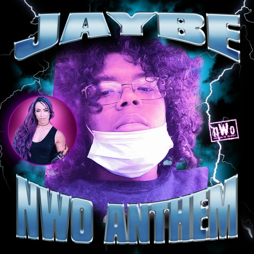 JayBe - NWO Anthem (Prod. JayBe)