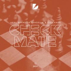 Akki, Brandon Langella & Calcanda - Checkmate