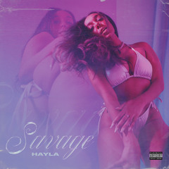 Savage - Hayla ft. DMVTONE