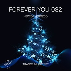 Forever You 082 - Trance Music Set