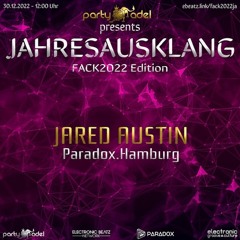 JARED AUSTIN @ JAHRESAUSKLANG ( FACK2022 EDITION )