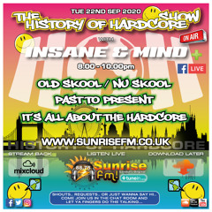 Insane & Mind "Live" Sunrise FM - 1992-2020 Hardcore - 22nd Sep 2020
