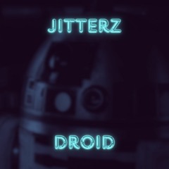 Jitterz - Droid (clip)