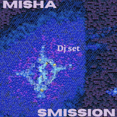 Smission - Misha Closing Set