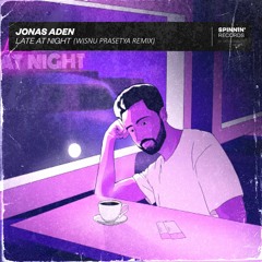 Jonas Aden - Late At Night (Wisnu Prasetya Remix)