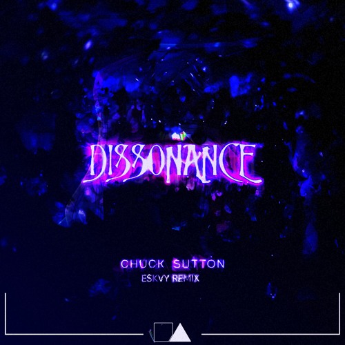 Chuck Sutton - Dissonance (ESKVY Remix)