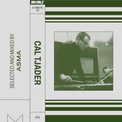 Tribute to CAL TJADER - Selected & Mixed by DJ ASMA