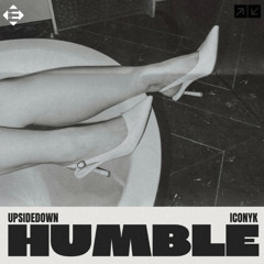 UpsideDown & ICONYK - Humble (Original Mix)