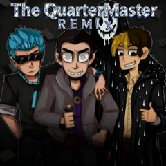 The QuarterMaster (Edward Remix)