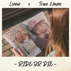 Ride or Die (feat. Lonnie)(Prod. SilentSyndicate)