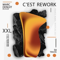 Marc Denuit // C'est Rework XXL 54 Tracks  Bootleg, Private Remix Dec 2021