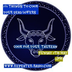 101 Things to Cook Your Dead Lovers | #69 Cook For Your Taurean 05052024