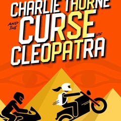 [❤ PDF ⚡] Charlie Thorne and the Curse of Cleopatra bestseller