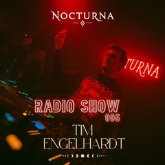 Nocturna Radio Show 006 - Tim Engelhardt