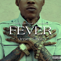 FEVER (Jersey Club) [@prodbyabnormal x @fazobeats]