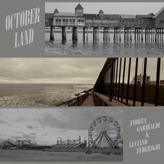 October Land - Andrea Garibaldi & Luciano Federighi