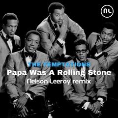 Papa Was A Rollin' Stone -(Nelson Leeroy Remix)#1 Hypeddit Overall Charts