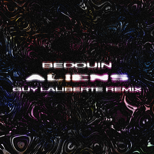 Bedouin - Aliens (Guy Laliberte Extended Mix) [Free Download}