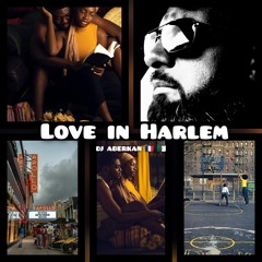 Love in Harlem By DJ ABERKAN 🇨🇵🇩🇿