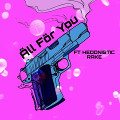 10 All For You (feat. Hedonistic Rake).mp3