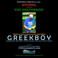 STUNNA Hosts THE GREENROOM with GREEKBOY Guest Mix February 21 2024