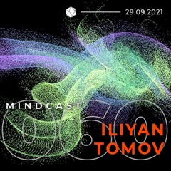 MINDCAST by 060 Iliyan Tomov
