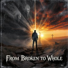 From broken to whole