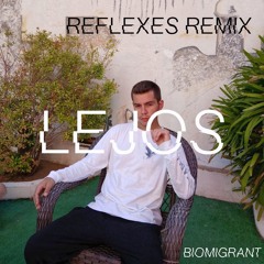 Biomigrant - Lejos (Reflexes Remix)