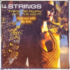 4 Strings- Take me away (Schranz edit)