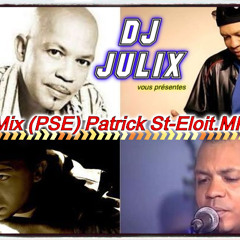 Mix (PSE) Patrick St-Eloit by DJ JULIX.MP3