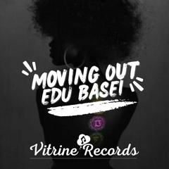 Edu Basei - Moving Out ( Preview )Free Download Full