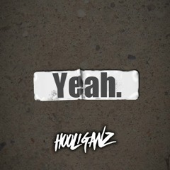 HOOLIGANZ - Yeah!
