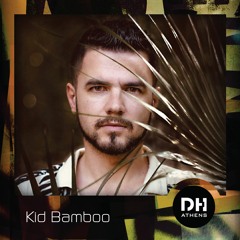 Deep House Athens Mix #83 - Kid Bamboo