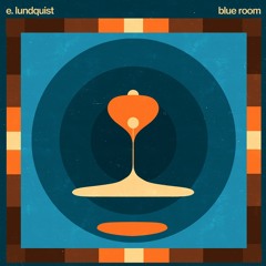 E. Lundquist - Blue Room