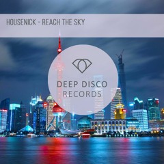 Housenick - Reach The Sky (Original Mix)