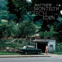 View EBOOK 📜 Matthew Monteith: Czech Eden by  Ivan Klima &  Matthew Monteith [EPUB K