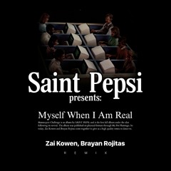 SAINT PEPSI - Myself When I Am Real (Zai Kowen & Brayan Rojitas Remix)