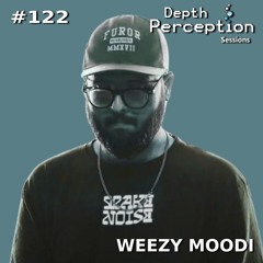 Depth Perception Sessions #122 - Weezy Moodi
