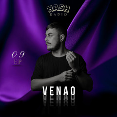 EP #09 - Venao • RADIO HASH · 2025