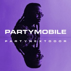 PARTYNEXTDOOR - PARTYMOBILE (FULL ALBUM) slowed + reverb