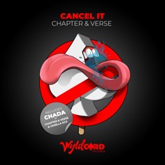 Chapter & Verse - Cancel It - Out Now