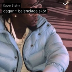 dagur  balenciaga skór.mp3