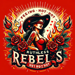 Ruthless Rebels 23-24