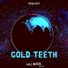 Redlight - Gold Teeth (HU Biss Bootleg) + FREE DL