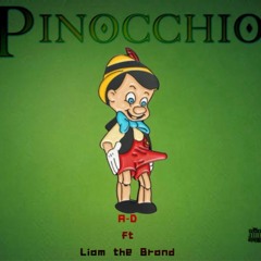A-D- Pinocchio Feat Liam the Brand