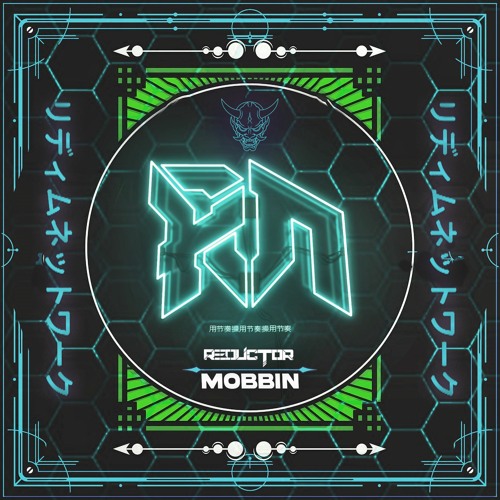REDUCTOR - MOBBIN